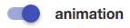 animation or no animation via toggle switches